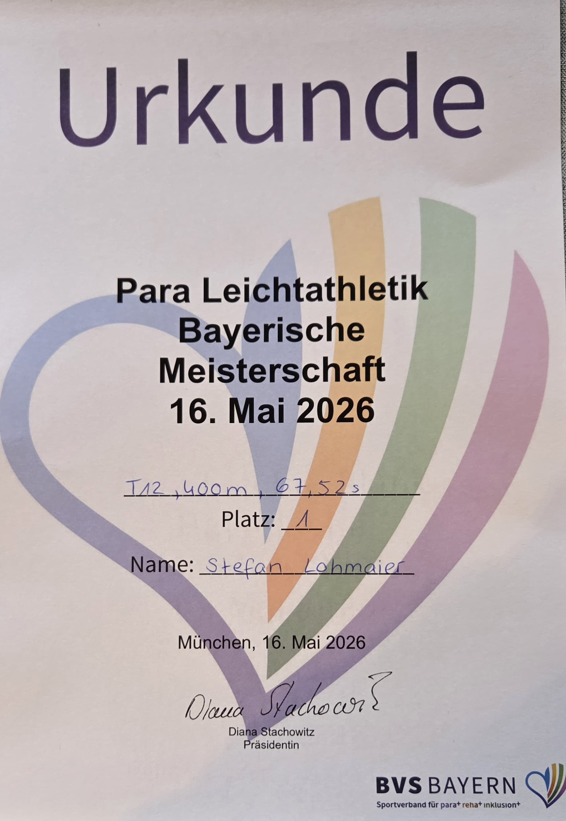 Urkunde: Para Leichtathletik Bayerische Meisterschaft 16. Mai 2026, T12 400m 67,52s, Platz 1, Stefan Lohmaier.